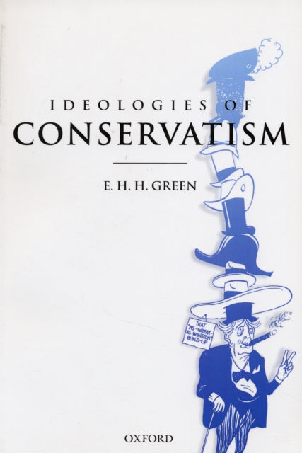 Book cover of: Ideologies of Conservatism. By: E. H. H. Green