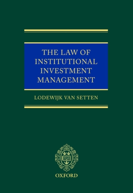 Book cover of: Law of Institutional Investment Management. By: Lodewijk D. Van Setten, L. D. van Setten