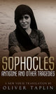 Book cover of: Sophocles: Antigone and other Tragedies. By: Oliver Taplin