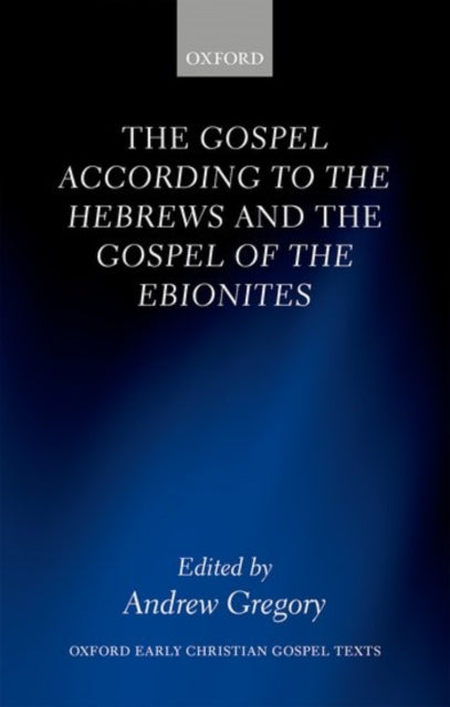 Book cover of: Gospel according to the Hebrews and the Gospel of the Ebionites