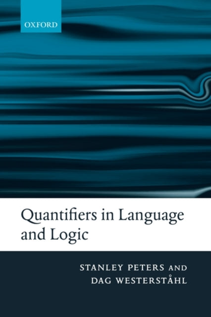 Book cover of: Quantifiers in Language and Logic. By: Stanley Peters