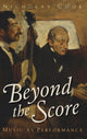 Book cover of: Beyond the Score. By: Nicholas Cook