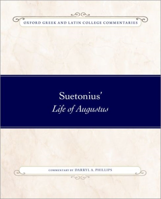 Book cover of: Suetonius' Life of Augustus. By: Darryl A. Phillips