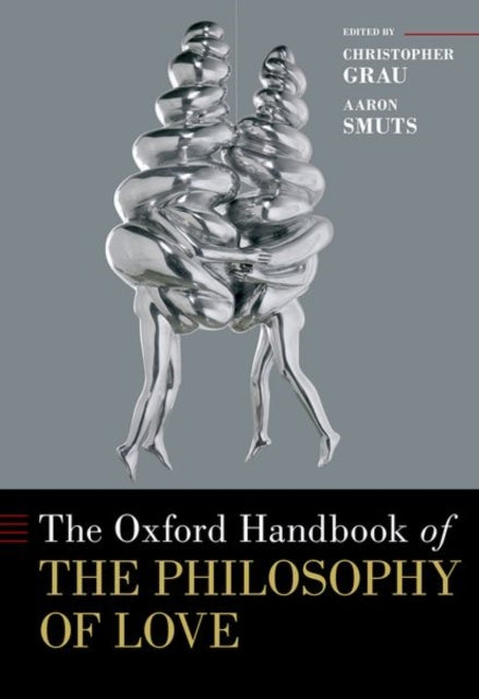 Book cover of: Oxford Handbook of the Philosophy of Love. By: Christopher Grau