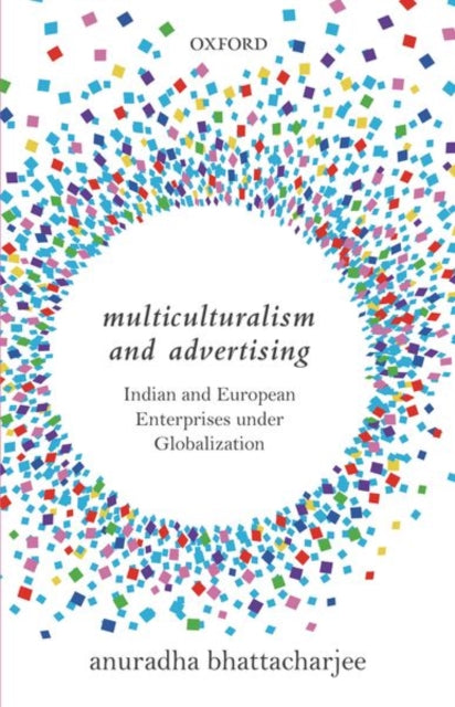Book cover of: Multiculturalism and Advertising. By: Anuradha Bhattacharjee