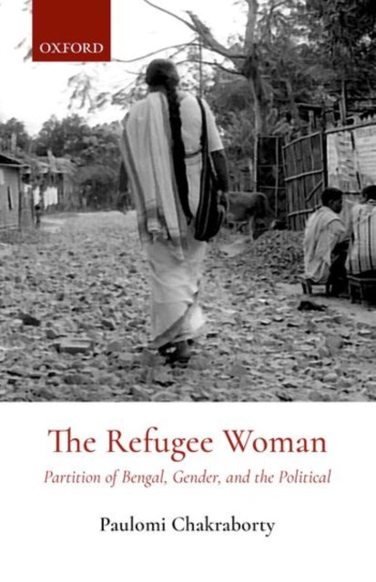 Book cover of: Refugee Woman. By: Paulomi Chakraborty