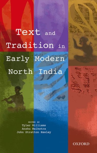 Book cover of: Text and Tradition in Early Modern North India. By: Tyler Williams