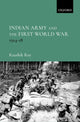 Book cover of: Indian Army and the First World War. By: Kaushik Roy