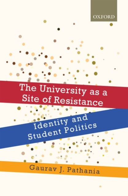Book cover of: University as a Site of Resistance. By: Gaurav J. Pathania