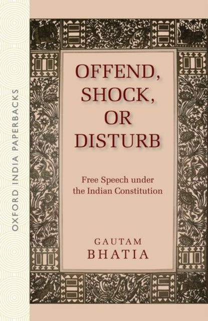 Book cover of: Offend, Shock, or Disturb. By: Gautam Bhatia