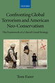 Book cover of: Confronting Global Terrorism and American Neo-Conservatism. By: Tom J. Farer