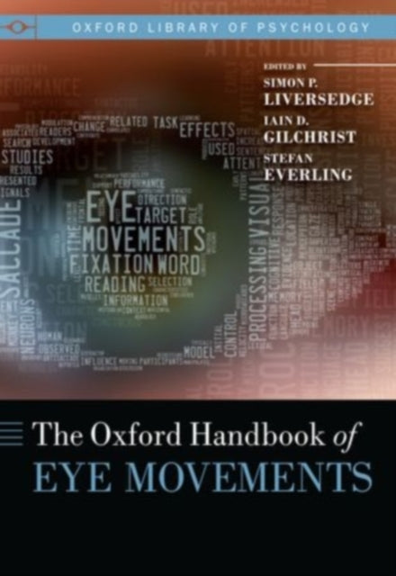 Book cover of: Oxford Handbook of Eye Movements. By: Simon P. Liversedge