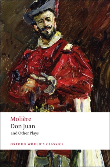 Don Juan and Other Plays 9780199540228 Molière