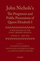 Book cover of: John Nichols's The Progresses and Public Processions of Queen Elizabeth: Volume IV