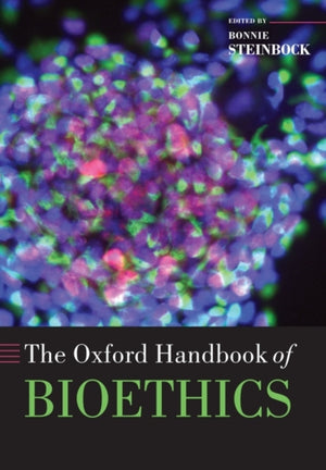 Oxford Handbook of Bioethics