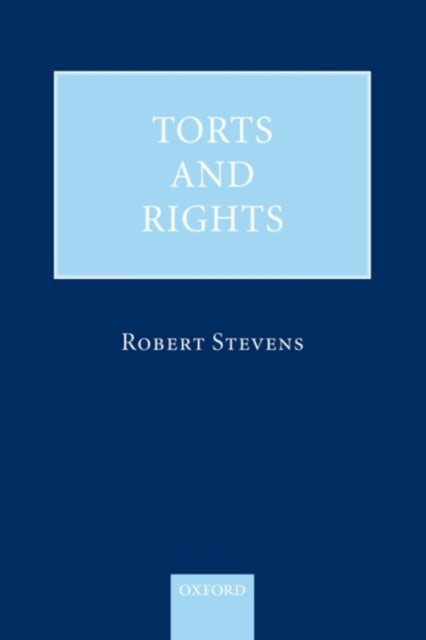 Book cover of: Torts and Rights. By: Robert Stevens