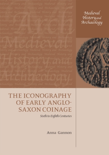 Book cover of: Iconography of Early Anglo-Saxon Coinage