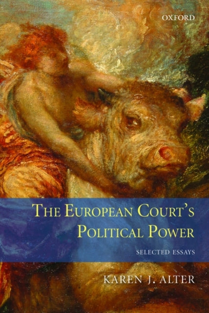 Book cover of: European Court's Political Power. By: Karen Alter