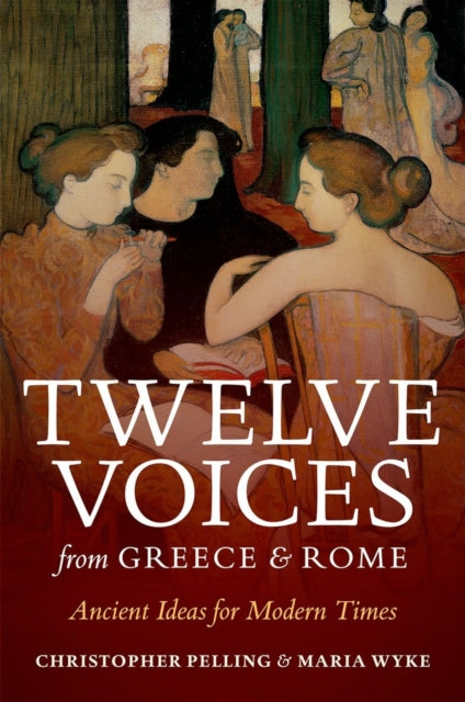 Book cover of: Twelve Voices from Greece and Rome. By: Christopher Pelling