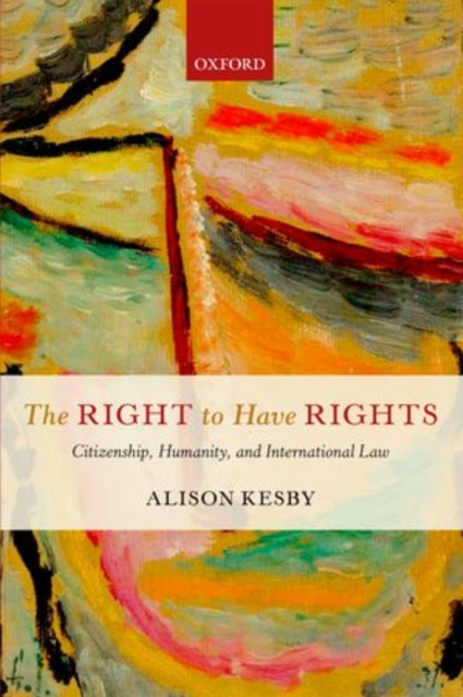 Book cover of: Right to Have Rights. By: Alison Kesby