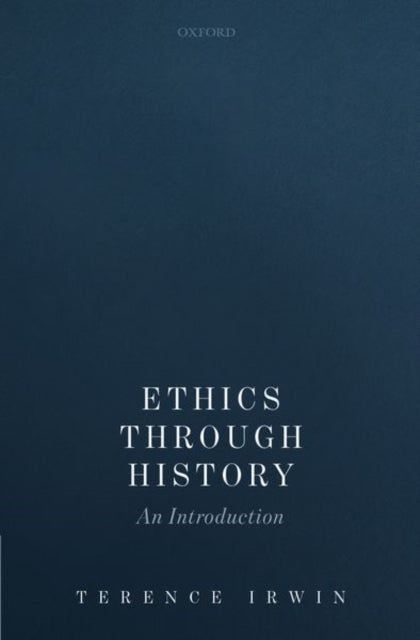 Book cover of: Ethics Through History. By: Terence Irwin