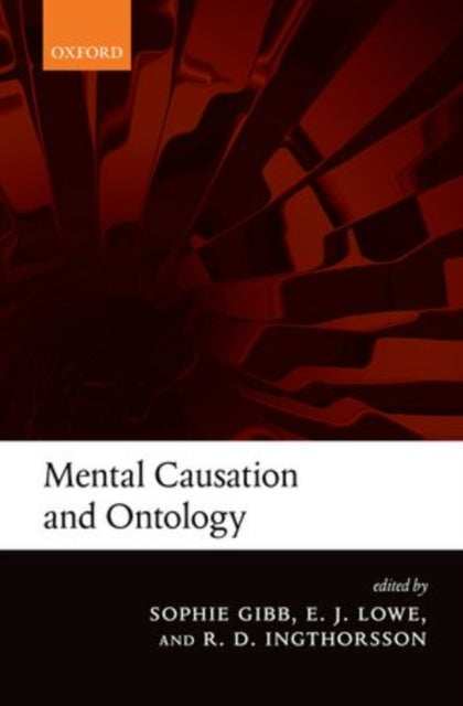 Book cover of: Mental Causation and Ontology. By: S. C. Gibb
