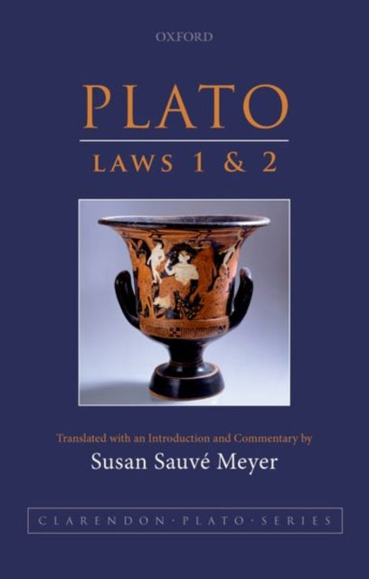 Book cover of: Plato: Laws 1 and 2. By: Susan Sauvé Meyer