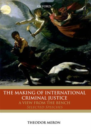 Making of International Criminal Justice