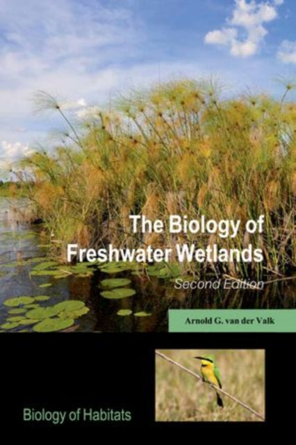 Book cover of: Biology of Freshwater Wetlands. By: Arnoud van der Valk