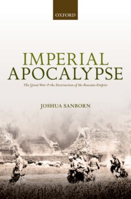 Book cover of: Imperial Apocalypse. By: Joshua A. Sanborn