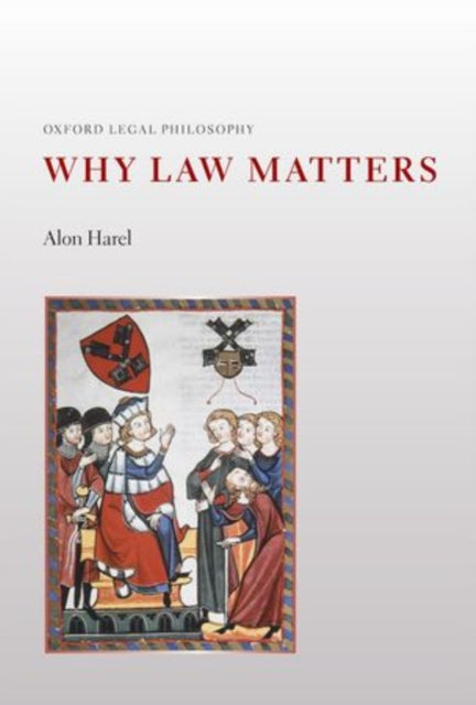 Book cover of: Why Law Matters. By: Alon Harel