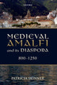 Book cover of: Medieval Amalfi and its Diaspora, 800-1250. By: Patricia Skinner
