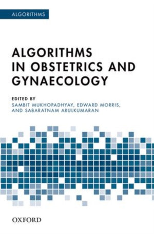 Algorithms for Obstetrics and Gynaecology