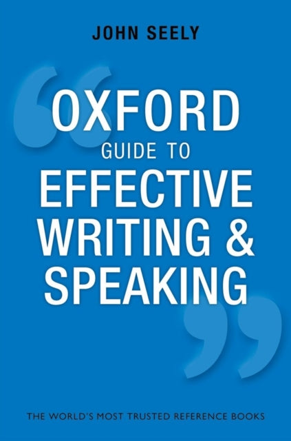 Book cover of: Oxford Guide to Effective Writing and Speaking. By: John Seely