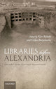 Book cover of: Libraries before Alexandria. By: Kim Ryholt