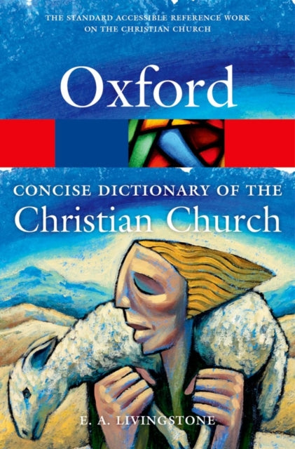 Book cover of: Concise Oxford Dictionary of the Christian Church. By: E. A. Livingstone
