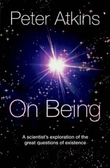 Book cover of: On Being. By: Peter Atkins