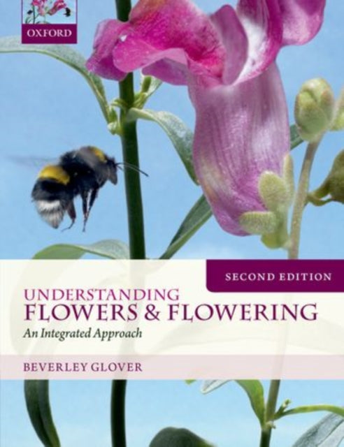 Book cover of: Understanding Flowers and Flowering Second Edition. By: Beverley Glover