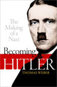 Book cover of: Becoming Hitler: The Making of a Nazi. By: Thomas Weber