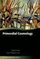 Book cover of: Primordial Cosmology. By: Patrick Peter