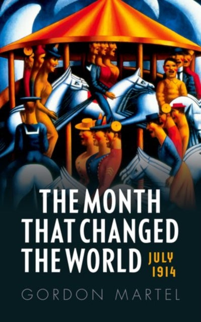 Book cover of: Month that Changed the World. By: Gordon Martel
