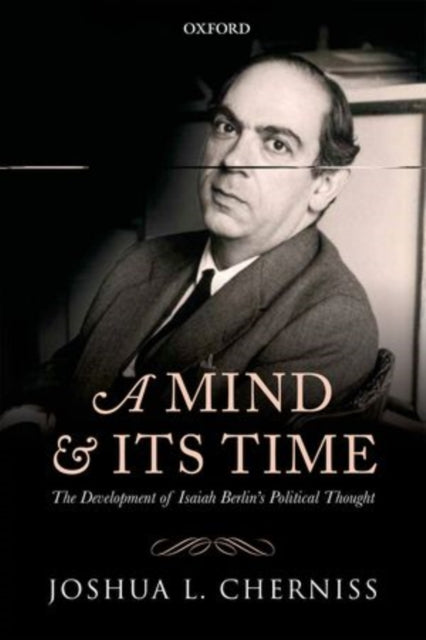 Book cover of: Mind and its Time. By: Joshua L. Cherniss