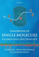 Book cover of: Handbook of Single Molecule Fluorescence Spectroscopy. By: Chris Gell