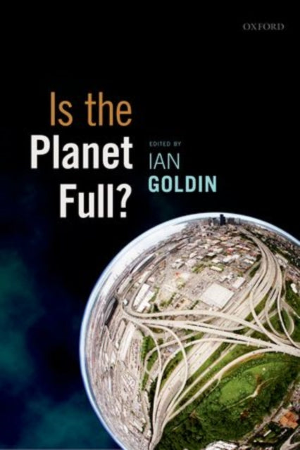 Book cover of: Is the Planet Full?. By: Ian Goldin