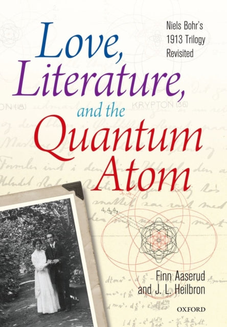 Book cover of: Love, Literature and the Quantum Atom