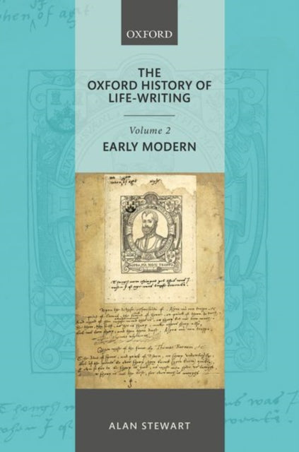 Book cover of: Oxford History of Life Writing: Volume 2. Early Modern. By: Alan Stewart