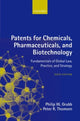 Book cover of: Patents for Chemicals, Pharmaceuticals, and Biotechnology. By: Philip W. Grubb
