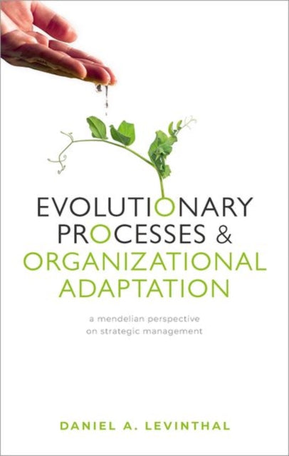 Book cover of: Evolutionary Processes and Organizational Adaptation. By: Daniel A. Levinthal