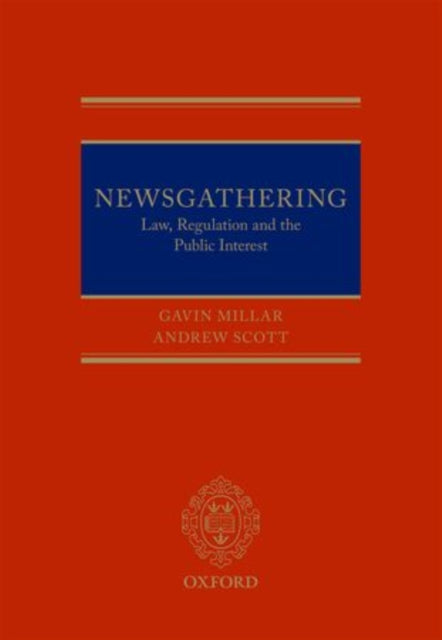 Newsgathering: Law, Regulation, and the Public Interest