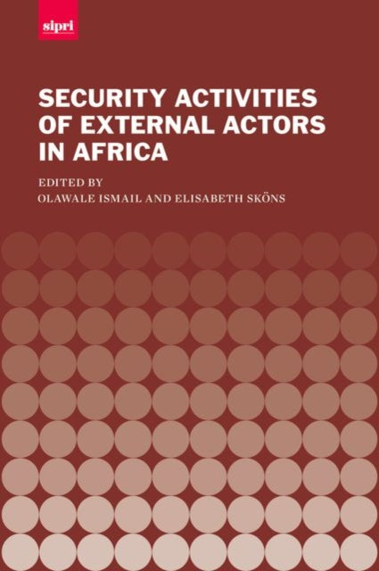 Book cover of: Security Activities of External Actors in Africa